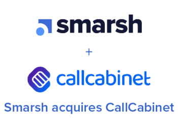 Smarsh Acquires CallCabinet: We Had been All the time In a position to Spot Danger — Now We’ll Hear It Too