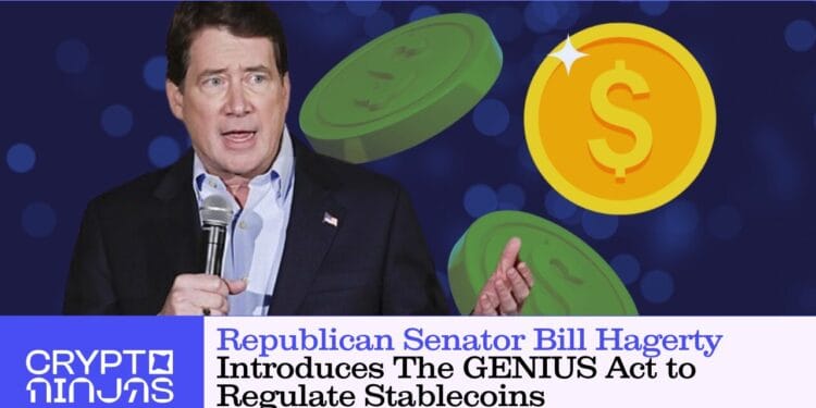 Republican Senator Invoice Hagerty Introduces The GENIUS Act to Regulate Stablecoins – CryptoNinjas
