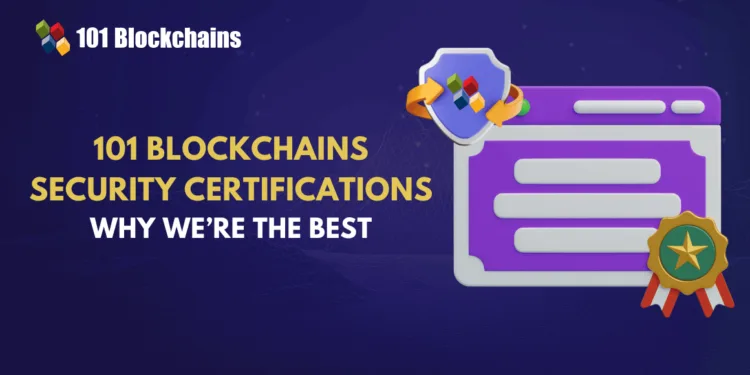 101 Blockchains Safety Certifications: What Units Them Aside?