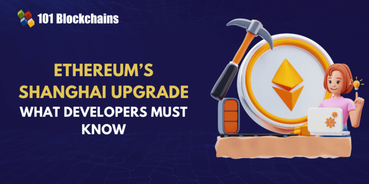 Ethereum’s Shanghai Improve: What It Means for Builders
