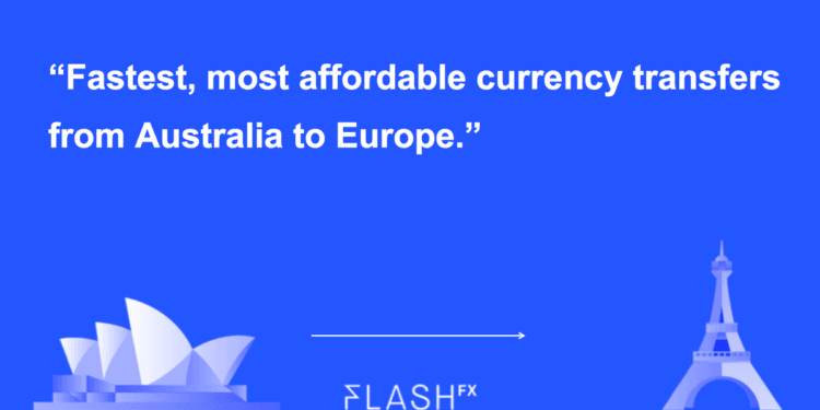 Quickest, most reasonably priced foreign money transfers from Australia to Europe