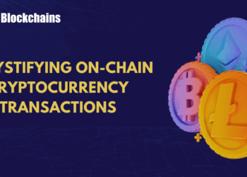 Understanding On-Chain Cryptocurrency Transactions – 101 Blockchains
