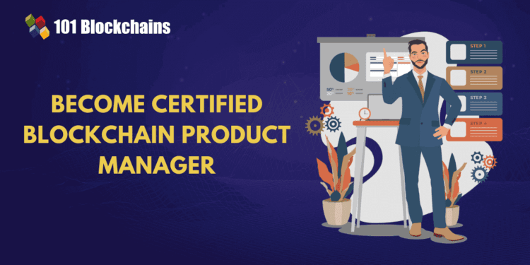 Change into a Licensed Blockchain Product Supervisor?