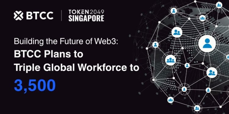 BTCC Trade Broadcasts Triple World Workforce Enlargement at TOKEN2049 Singapore to Energy Web3 Evolution