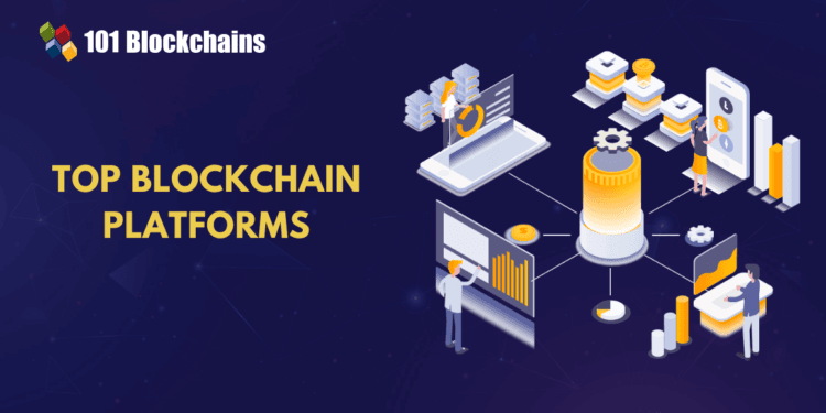 Prime 5 Blockchain Platforms to Take into account