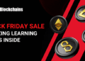 Black Friday Begins Early at 101 Blockchains: Unique Studying Offers Inside