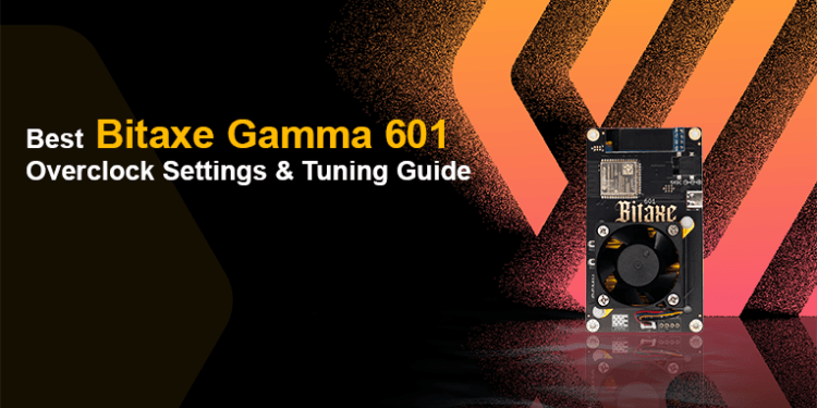 Finest Bitaxe Gamma 601 Overclock Settings & Tuning Information