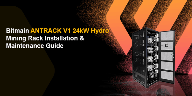 Bitmain ANTRACK V1 24kW Hydro Mining Rack Set up & Upkeep Information