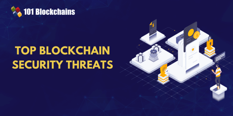 Prime Blockchain Safety Threats Each Web3 Skilled Should Perceive