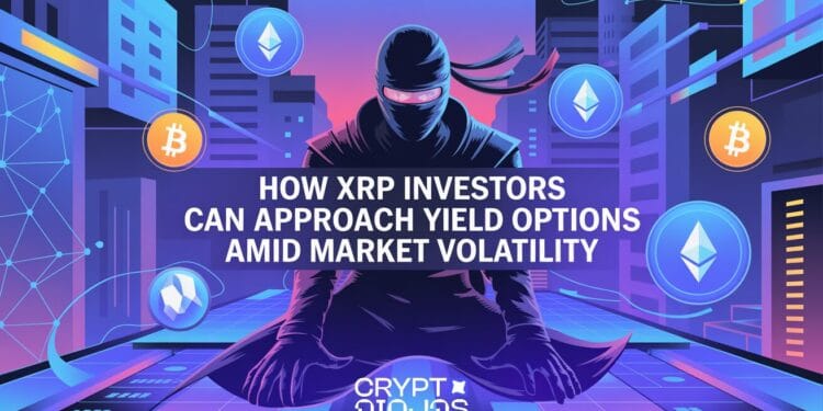 How XRP Traders Can Method Yield Choices Amid Market Volatility