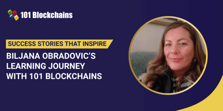 Success Story: Biljana Obradovic’s Studying Journey with 101 Blockchains