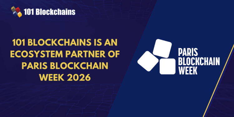 101 Blockchains Rejoins Paris Blockchain Week 2026 as an Official Accomplice