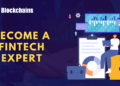 Easy methods to Turn out to be a Fintech Skilled?