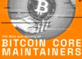 The Position And Historical past Of Bitcoin Core Maintainers
