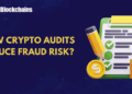 How Crypto Audits Stop Fraud and Monetary Danger?