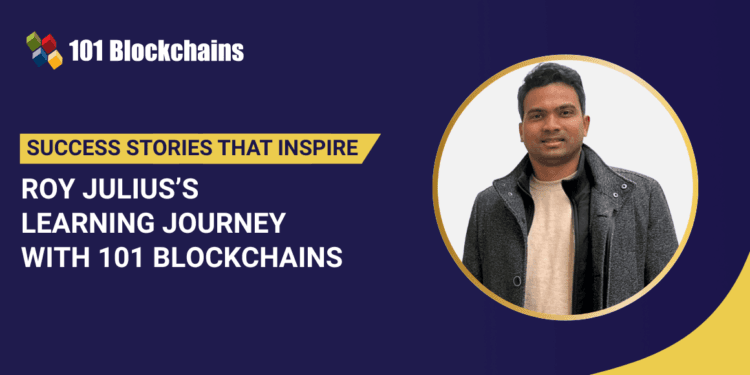 Success Story: Roy Julius Studying Journey with 101 Blockchains