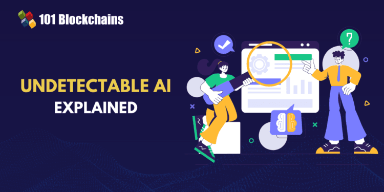 What Is Undetectable AI and Why It Issues in 2026?