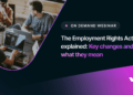 The questions each employer is asking concerning the Employment Rights Act: the webinar FAQs