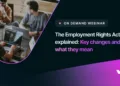The questions each employer is asking concerning the Employment Rights Act: the webinar FAQs